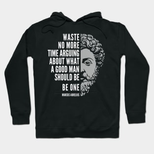 Marcus Aurelius Motivational Quote: A Good Man Hoodie